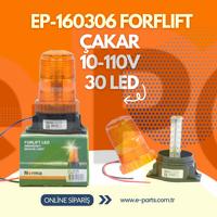 EP-160306 FORFLIFT ÇAKAR 10-110V  30 LED